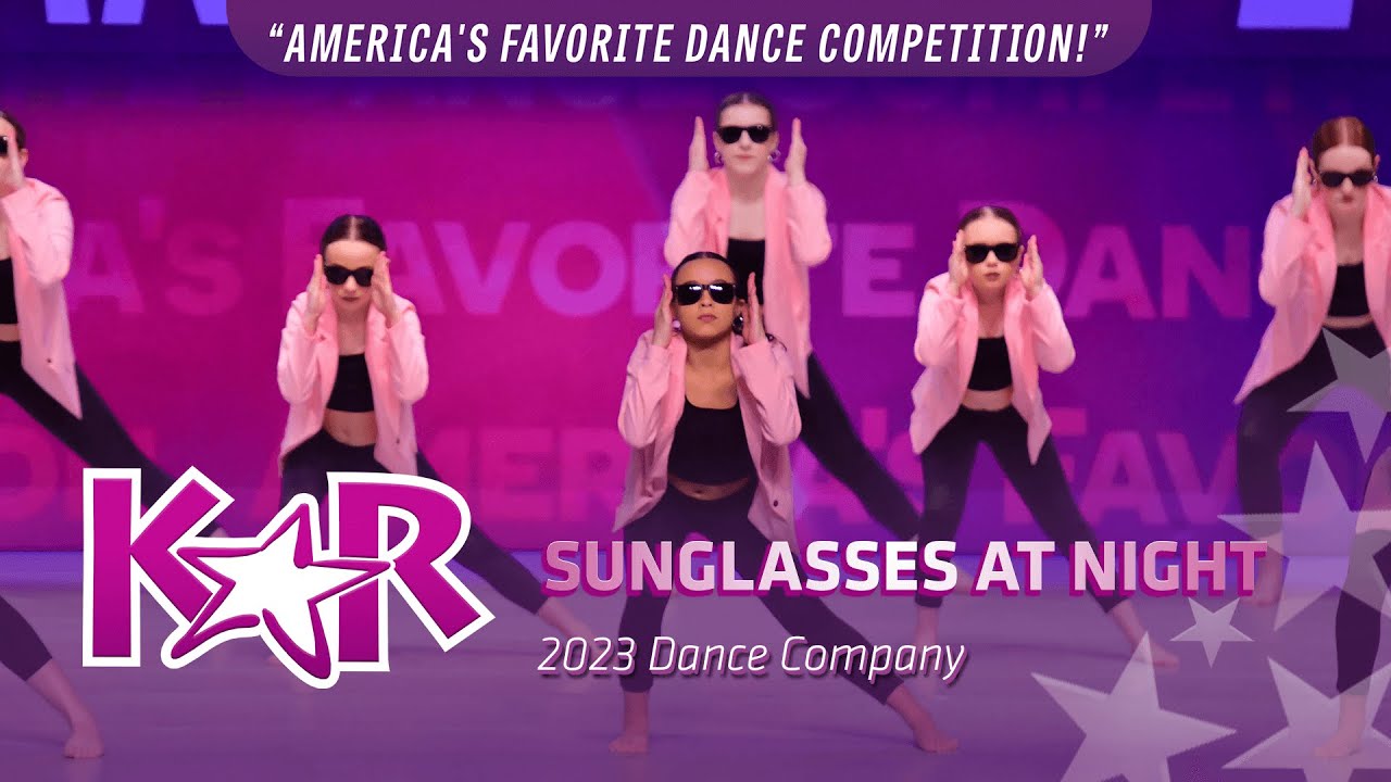 Best Open // SUNGLASSES AT NIGHT 2023 Dance Company YouTube