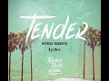 Patrice roberts tender lyrics