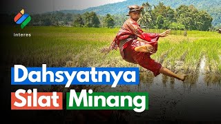 Dahsyatnya Silat Minang