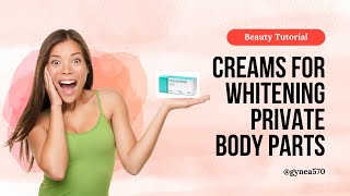 Private parts body Whitening cream 100% Result | Sensitive area skin whitening cream| Formula cream