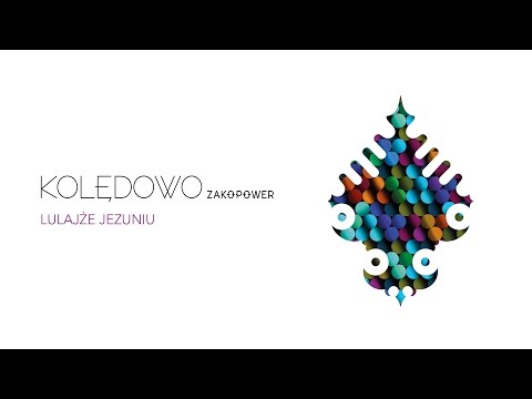 Zakopower - Lulajże Jezuniu (Official Audio)