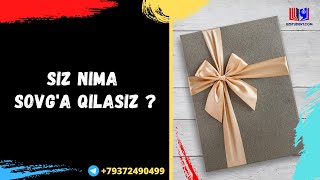 Siz nima sovg'a qilasiz ? uzsovga.uz