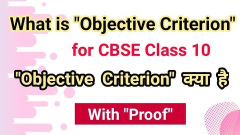 What is objective criterion for CBSE Class 10 Board