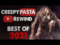 Creepypasta REWIND - BEST Creepypastas of 2021