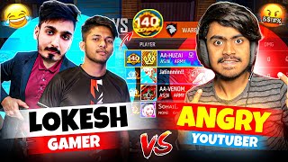 Breaking 140 Winning Streak Off Angry Youtuber 😡 Lokesh Gamer And Aawara Vs Asin Army 😱 || Free Fire