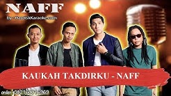 KAUKAH TAKDIRKU NAFF Karaoke - Durasi: 4:16. KAUKAH TAKDIRKU NAFF Karaoke - Durasi: 4:16.