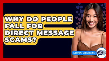 Why Do People Fall For Direct Message Scams? - Everyday-Networking