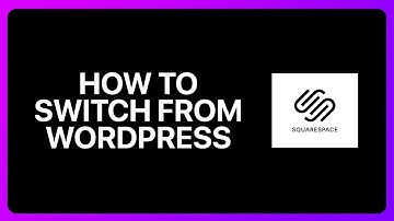How To Switch From WordPress To Squarespace Tutorial