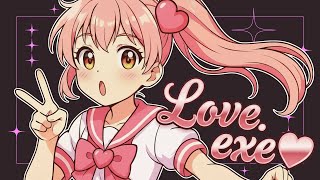 “Love.exe♡ (My Heart is Loading!)” –  cute Candy Rave song 💕 | Lyric Video