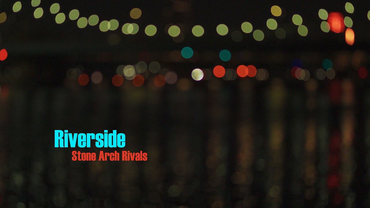 Stone Arch Rivals Stone Arch Rivals - Riverside (Official Music Video)
