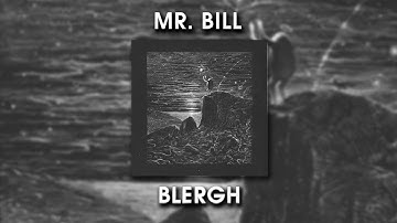 CSS #24 - Mr.  Bill - Blergh