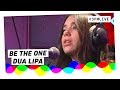Dua Lipa - Be The One | 3FM Live