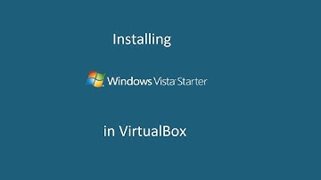 Installing Windows Vista Starter in VirtualBox (2022)