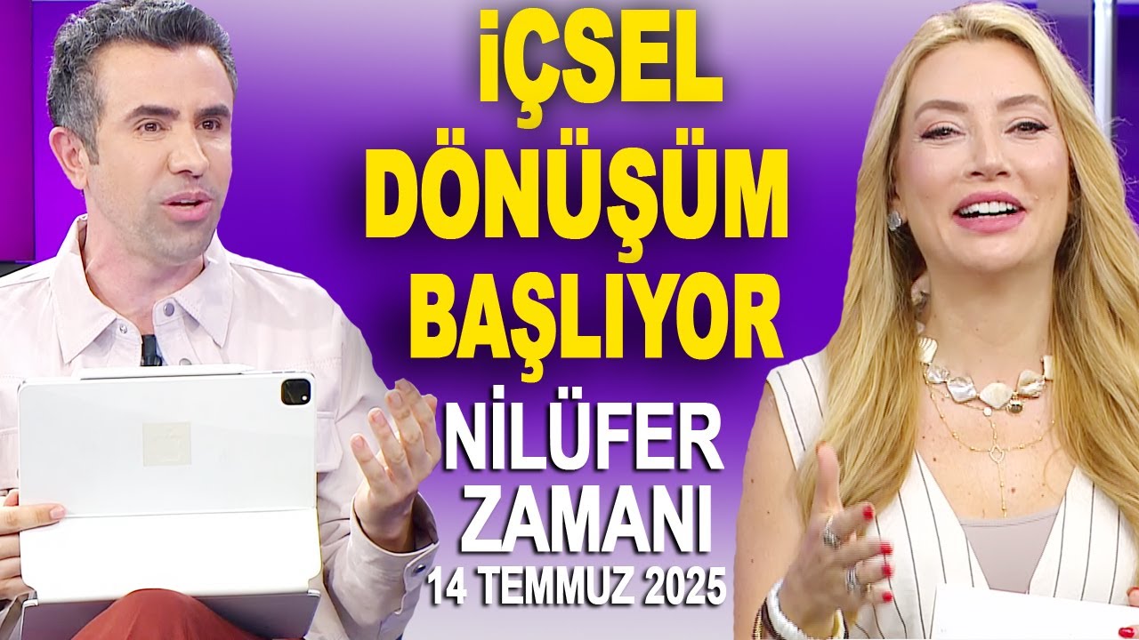 Nilüfer Zamanı 14 Temmuz 2025 - İçsel Dönüşüm Başlıyor, Hazırlıklı Olun!
