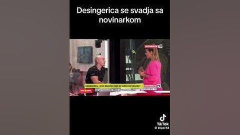 Desingerica se svadja sa novinarkom