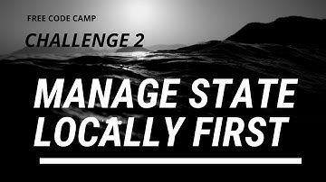 Free Code Camp - Manage State Locally First - SOLUTION !!!
