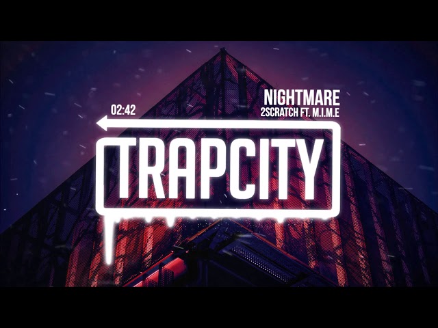 2Scratch - Nightmare (ft. M.I.M.E) class=