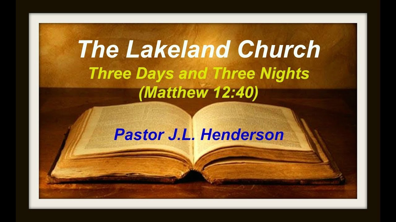 three-days-and-three-nights-matthew-12-40-youtube