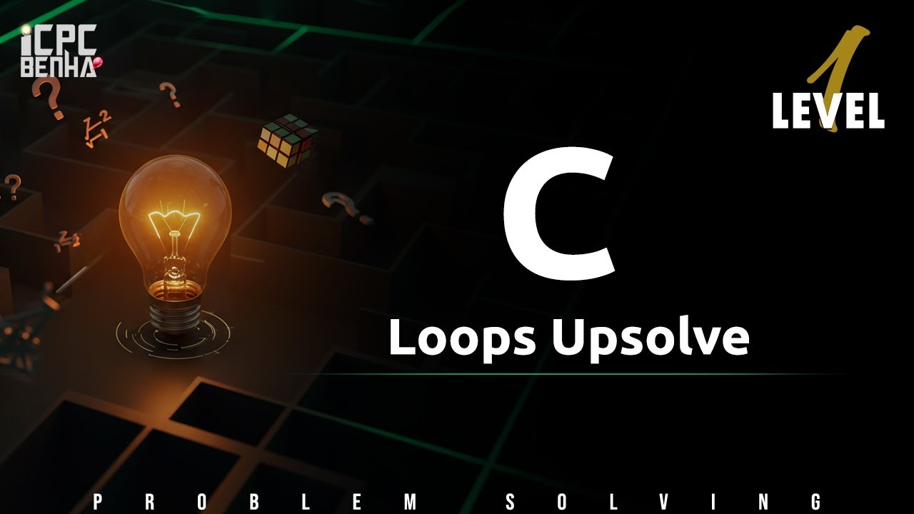 Problem C | Loops sheet Upsolve - YouTube