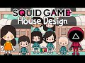 Squid Game House Design.! 🏠🦑👀| Toca Life World 🌎| แต่งบ้านสไตล์เกมปลาหมึก😜