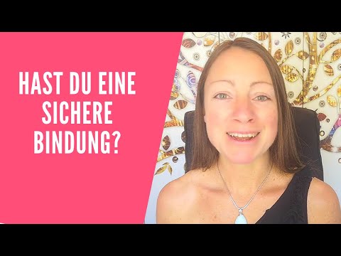 Video: Sichere Bindung: Der Weg Der Intimität In Einer Beziehung