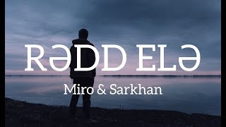 Miro & Sarkhan - Rədd elə (Lyrics) | Reject |Azerbaijan | Music Resimi
