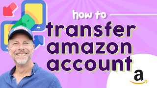 How To Transfer Your Amazon Account To Someone
