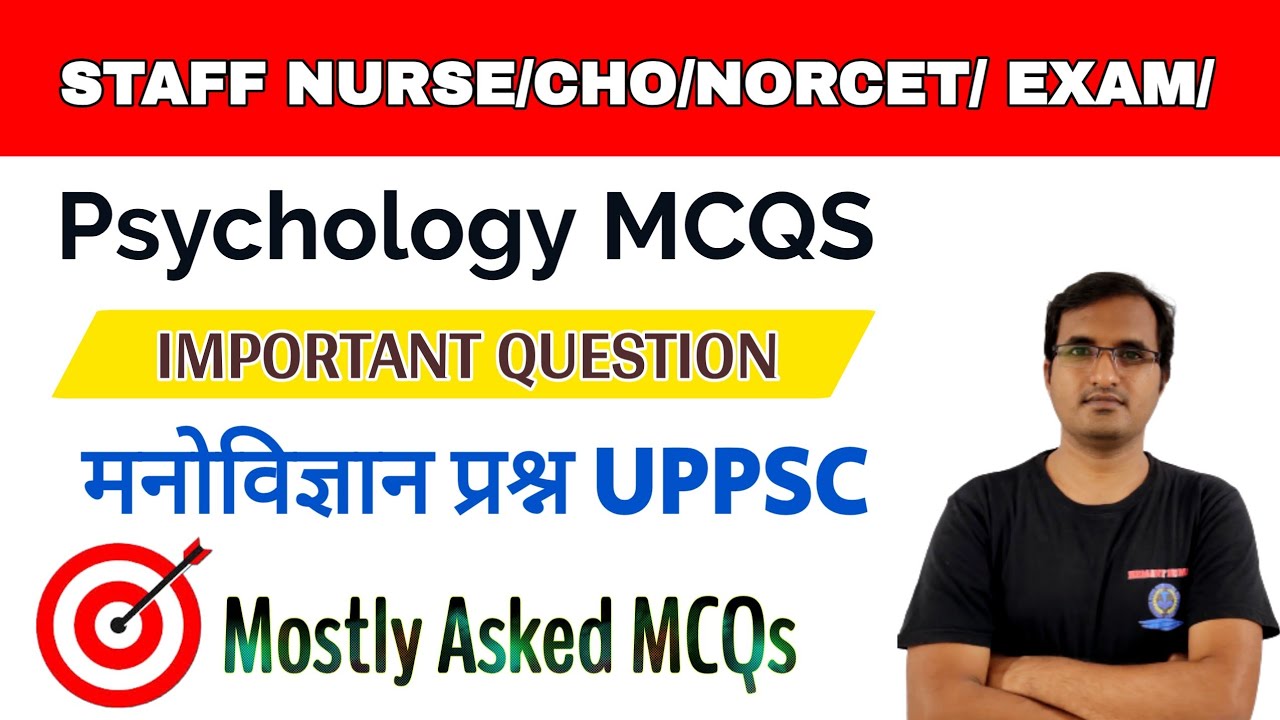 PSYCHOLOGY IMPORTANT MCQ||NURSING OFFICER EXAMS|UPPSC STAFF NURSE|CHO EXAMS||NORCET EXAMS|मनोविज्ञान