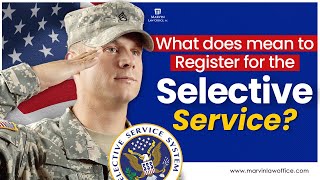 What Does It Mean To Register For Selective Service?