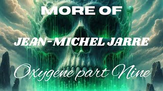 More Ofjeanmichel Jarreoxygene Part Nine