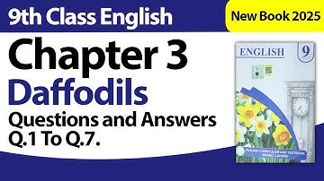 9th Class English Chapter 3 | Questions and Answers (Q.1 To Q.7) | 9th Class English New Book 2025