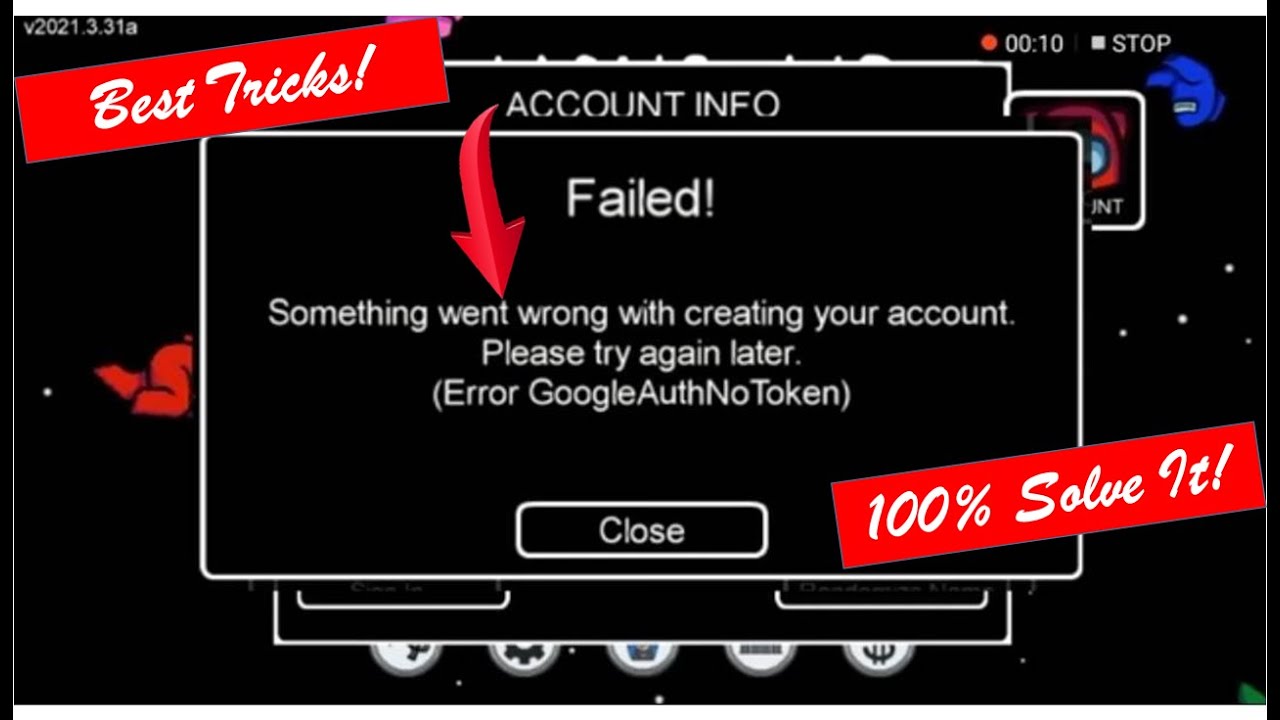 Fix Failed Among Us Something Went Wrong With Creating Your Account Please Try Again Later Google