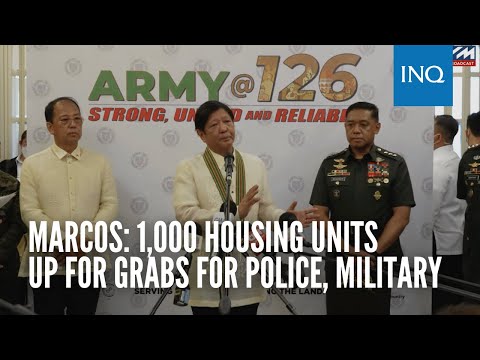 Marcos: 1,000 housing units up for grabs for police, military