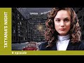 TATYANA&#39;S NIGHT. Russian TV Series. 8 Episode. Melodrama. English Subtitles