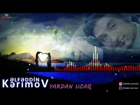 Elfeddin Kerimov - Yardan Uzaq | Azeri Music [OFFICIAL]