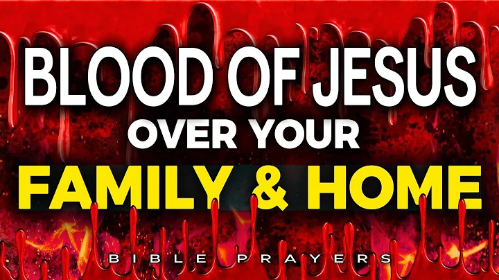 Cover Your Home & Family with JESUS' BLOOD | SANCTIFY Your House with Powerful Prayers