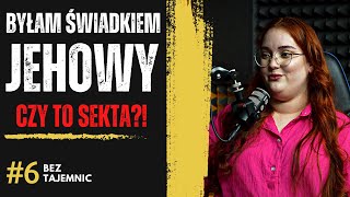 'BYŁAM ŚWIADKIEM JEHOWY I TO BYŁ STRASZNY CZAS'  PORUSZAJĄCA SPOWIEDŹ DZIEWCZYNY