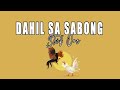 Dahil sa Sabong - Still One