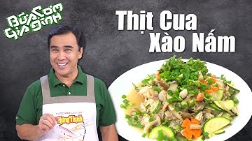 Nấu ăn cùng MC Quyền Linh - Thịt Cua Xào Nấm | Bữa Cơm Gia Đình