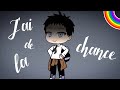 Jai de la chance  gacha life  mini movie original fr