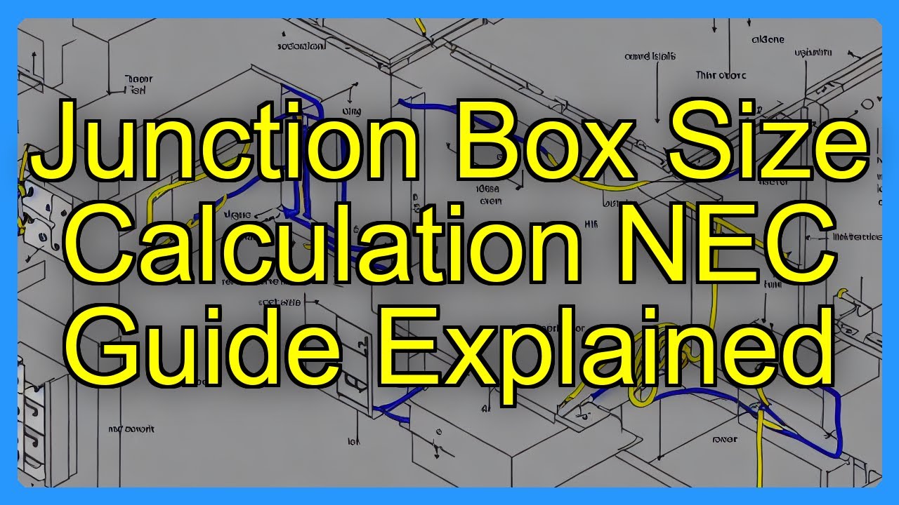Junction Box Size Calculation NEC Guide Explained - YouTube