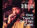Sir Mix-A-Lot - One Time's Got No Case (Bass Mix)