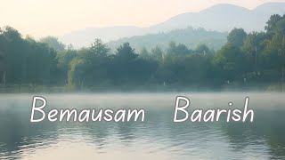 Bemausam Baarish || New Bollywood Song || Latest Hindi Love Sad Song