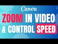 Zoom in zoom out editing in canva and and control speed in canva