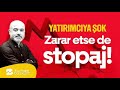 Yatırımcıya şok: Zarar etse de stopaj! | Turhan Bozkurt