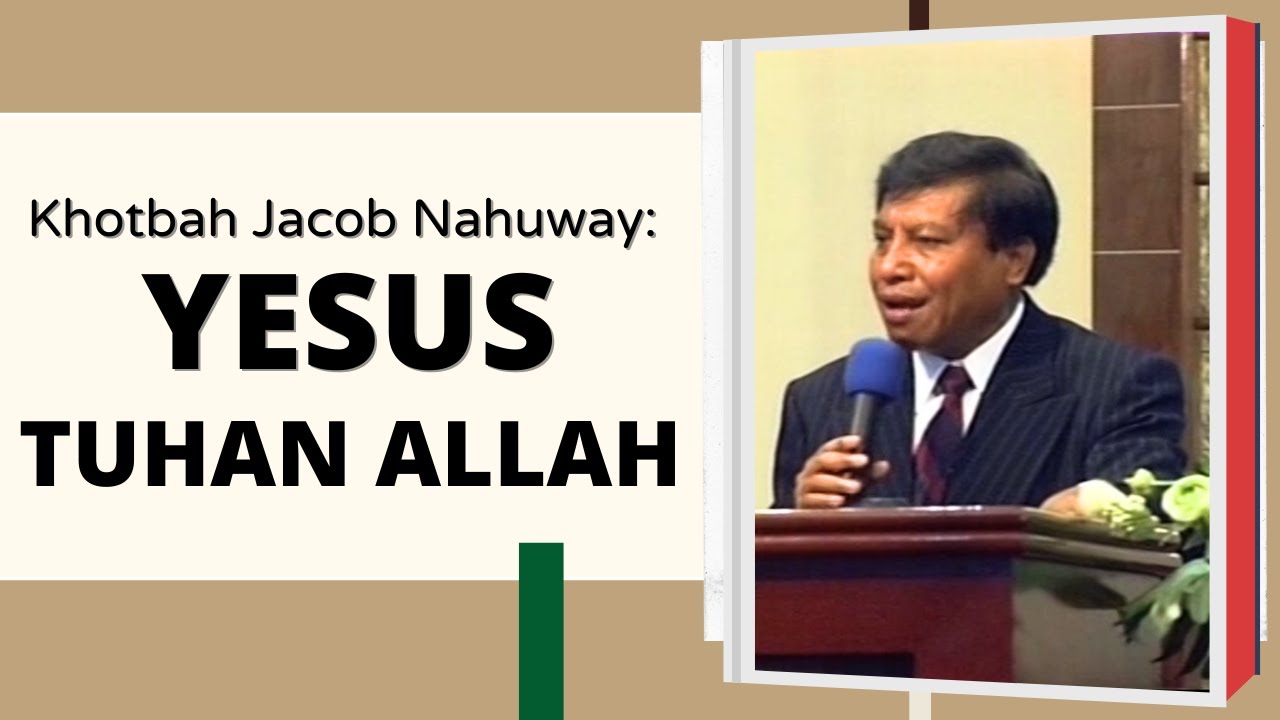 Khotbah Jacob Nahuway  Episode 12