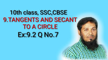 10th class SSC CBSE (TANGENTAND SECANT TO A CIRCLE)Ex:9.2Q.No(7)llft: Roshan Sir