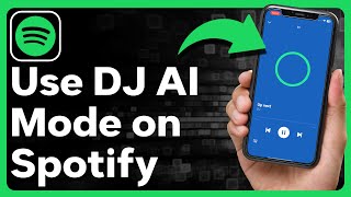 How To Use DJ AI Mode On Spotify