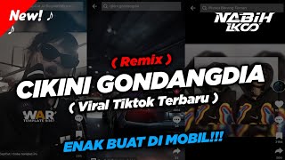 Video thumbnail of "DJ CIKINI KE GONDANGDIA VIRAL TIKTOK!!! ( Nagaswara ) - Duo Anggrek ( Nabih Fvnky )"