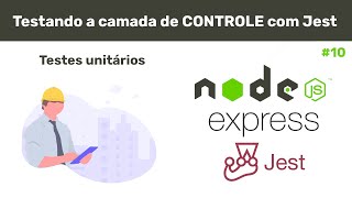 Testes Unitários Na Camada De Controle Com Jest - #10